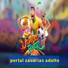 portal zacarias adulto